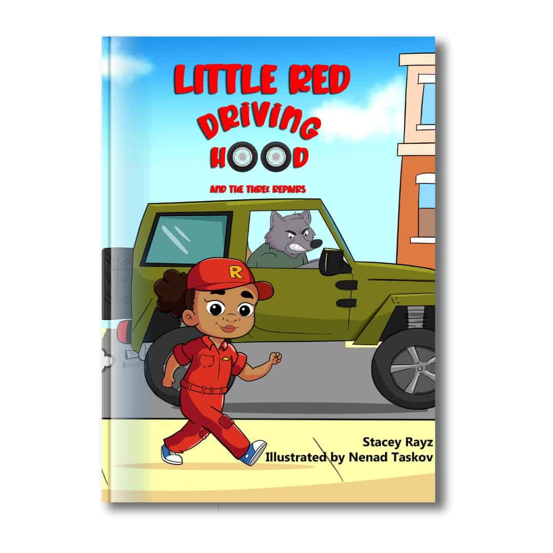 Book cover of Little Red Driving Hood and the Three Repairs by Stacey Rayz, a picture book with the size of 8.5 x 11 inches