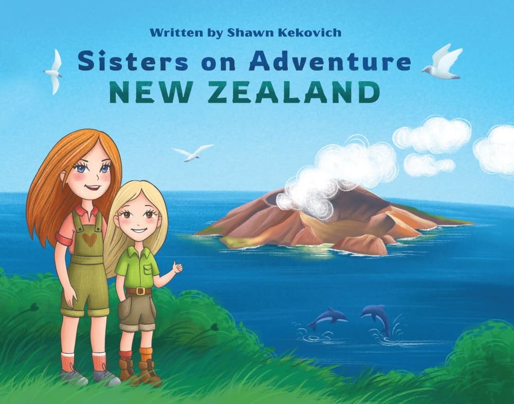 Front cover of Sisters on Adventure: New Zealand by Shawn Kekovich, a picture book with the trim size of 11 x 8.5 inches. Illustrated and designed by GetYourBookIlllustrations.