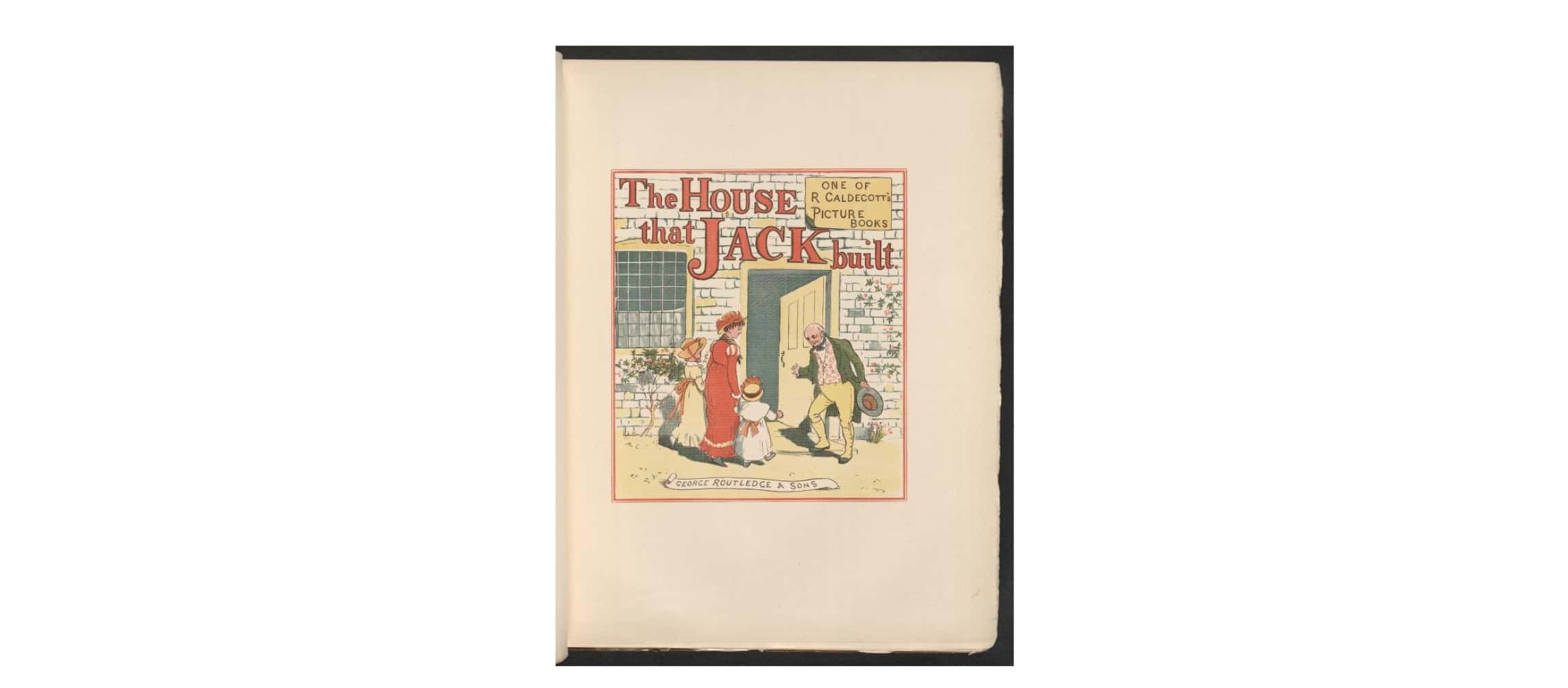 The House That Jack Built, illustrated by Randolph Caldecott, originally published in 1878